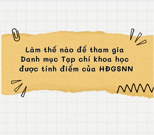 Hướng dẫn tạp chí tham gia vào danh mục Hội đồng Giáo sư nhà nước