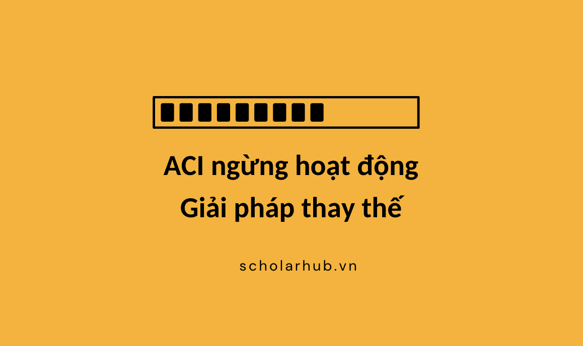 CSDL ACI (Asean Citation Index) ngừng hoạt động: Giải pháp thay thế